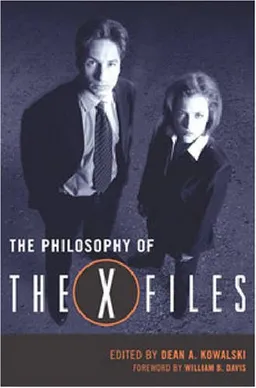 The Philosophy of The X-Files (The Philosophy of Popular Culture)