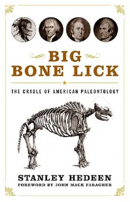 עטיפת הספר Big Bone Lick: The Cradle of American Paleontology מאת Stanley Hedeen