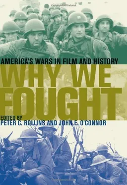 Why We Fought: America's Wars in Film and History