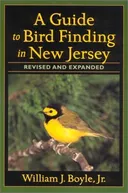A Guide to Bird Finding in New Jersey, revised and updated