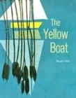 עטיפת הספר Yellow Boat (Modern Curriculum Press Beginning to Read Series) מאת Margaret Hillert