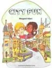 עטיפת הספר City Fun (Modern Curriculum Press Beginning to Read Series) מאת Margaret Hillert