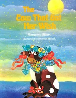 עטיפת הספר The Cow That Got Her Wish (Modern Curriculum Press Beginning to Read Series) מאת Margaret Hillert