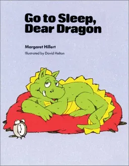 עטיפת הספר Go to Sleep, Dear Dragon (Modern Curriculum Press Beginning to Read) מאת Margaret Hillert