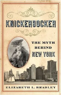 Knickerbocker: The Myth behind New York