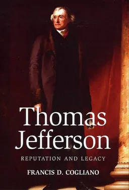 עטיפת הספר Thomas Jefferson: Reputation and Legacy (Jeffersonian America) מאת Francis D. Cogliano