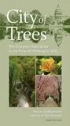עטיפת הספר City of Trees: The Complete Field Guide to the Trees of Washington, D.C., Third Edition (Center Books) מאת Melanie Choukas-Bradley