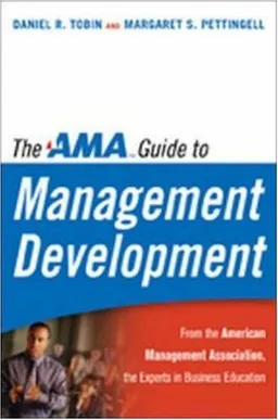 The AMA Guide to Management Development