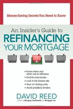 An Insider's Guide to Refinancing Your Mortgage: Money-Saving Secrets You Need to Know