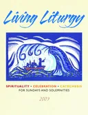 Living Liturgy: Spirituality, Celebration, and Catechesis for Sundays and Solemnities - Year B - 2009