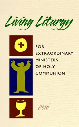 עטיפת הספר Living Liturgy for Extraordinary Ministers of Holy Communion: Year C - 2010 מאת Joyce Ann Zimmerman