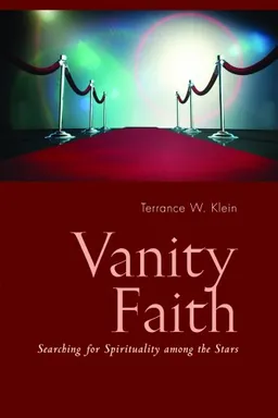 עטיפת הספר Vanity Faith: Searching for Spirituality Among the Stars מאת Terrance W. Klein