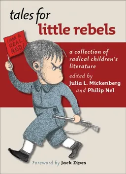 Tales for Little Rebels: A Collection of Radical Children's Literature