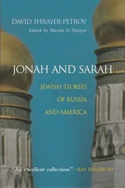 Jonah and Sarah: Jewish Stories of Russia and America (The Library of Modern Jewish Literature)