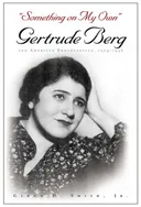Something on My Own: Gertrude Berg and American Broadcasting, 1929-1956 (Television Series)