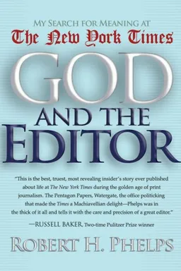 God and the Editor: My Search for Meaning at the New York Times