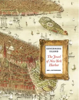 Governors Island: The Jewel of New York Harbor