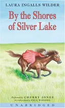 By the Shores of Silver Lake CD (Little House-the Laura Years)