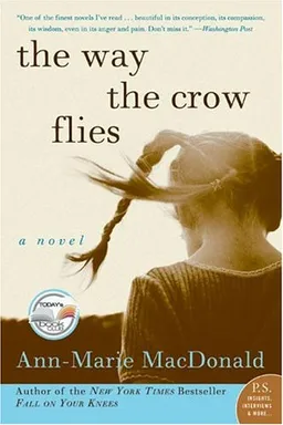 The Way the Crow Flies: A Novel (P.S.)