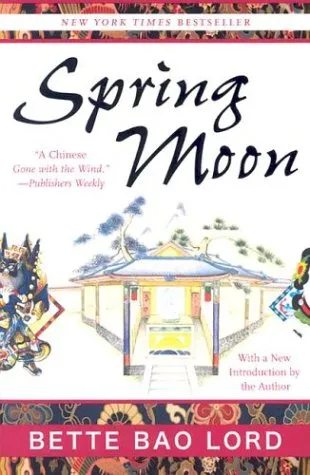 SPRING MOON : A NOVEL OF CHINA