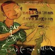 עטיפת הספר The Day I Swapped My Dad for Two Goldfish מאת Neil Gaiman