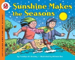 Sunshine Makes the Seasons (reillustrated) (Let's-Read-and-Find-Out Science 2)