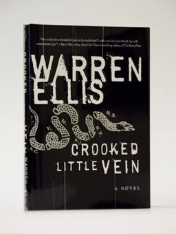 Crooked Little Vein: A Novel