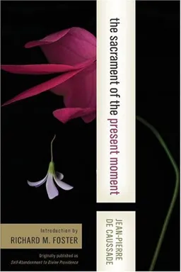 עטיפת הספר The Sacrament of the Present Moment מאת Jean-Pierre de Caussade