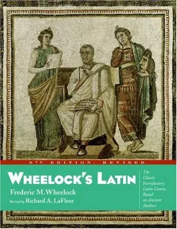 Wheelock's Latin, 6th Edition Revised (The Wheelock's Latin)