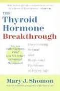 The Thyroid Hormone Breakthrough: Overcoming Sexual and Hormonal Problems at Every Age