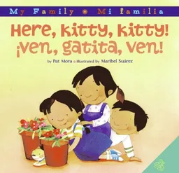 Here, Kitty, Kitty!/Ven, gatita, ven! (My Family: Mi familia)