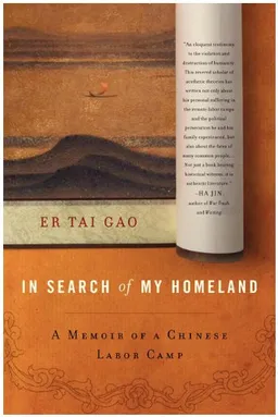 In Search of My Homeland: A Memoir of a Chinese Labor Camp