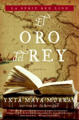 El oro del rey: Novela