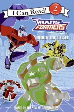 Transformers Animated: Robot Roll Call (I Can Read Book 2)