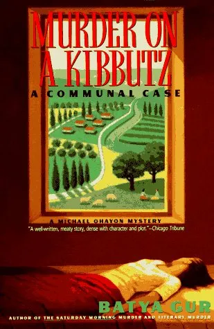 MURDER ON A KIBBUTZ : A COMMUNAL CASE