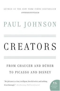 Creators: From Chaucer and Durer to Picasso and Disney (P.S.)