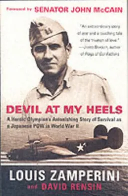 Devil at My Heels: A Heroic Olympian's Astonishing Story of Survival as a Japanese POW in World War II