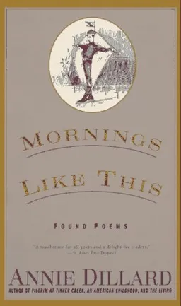 Mornings Like This: Found Poems