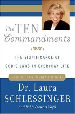 The Ten Commandments: The Significance of God's Laws in Everyday Life