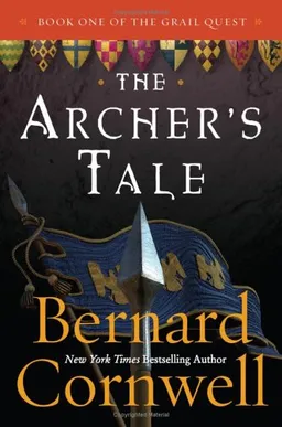 עטיפת הספר The Archer's Tale (The Grail Quest, Book 1) מאת Bernard Cornwell