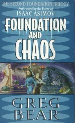 Foundation and Chaos: The Second Foundation Trilogy (Foundation Trilogy Series)