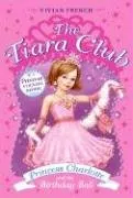 The Tiara Club 1: Princess Charlotte and the Birthday Ball