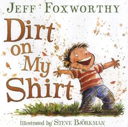 Dirt on My Shirt