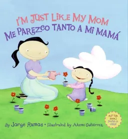 I'm Just Like My Mom; I'm Just Like My Dad/ Me parezco tanto a mi mama; Me parez