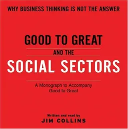 Good To Great And The Social Sectors Unabr CD: A Monograph to Accompany Good to Great