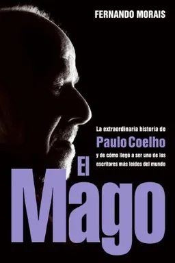 El Mago: La extraordinaria historia de Paulo Coelho (Spanish Edition)