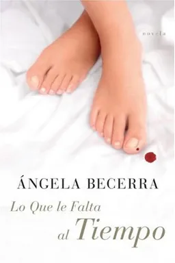 Lo Que le Falta al Tiempo: Novela (Spanish Edition)