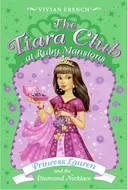 The Tiara Club at Ruby Mansions 5: Princess Lauren and the Diamond Necklace
