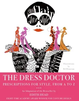 עטיפת הספר The Dress Doctor: Prescriptions for Style, From A to Z מאת Edith Head