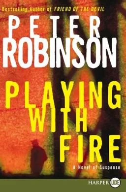 עטיפת הספר Playing with Fire: A Novel of Suspense (Alan Banks Series) מאת Peter Robinson